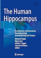 The Human Hippocampus: Development, Neuroanatomy, Neurophysiology, Neuropathology and Surgery | هیپوکامپ انسان: رشد، نوروآناتومی، نوروفیزیولوژی، نوروپاتولوژی و جراحی
