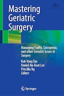 Mastering Geriatric Surgery: Managing Frailty, Sarcopenia, and other Geriatric Issues in Surgery | تسلط بر جراحی سالمندان: مدیریت ضعف، سارکوپنی و سایر مشکلات سالمندان در جراحی
