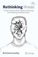 Rethinking Illness: A Psychiatrist’s Near-Death Reckoning with Healing and Healthcare | بازاندیشی بیماری