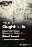 From Ought to Is: Catalysing Change and Movement in a Polarised World | از باید تا هست: تسریع تغییر و جنبش در جهانی قطبی شده