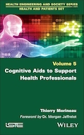 Cognitive Aids to Support Health Professionals (ISTE Invoiced) 1st Edition | کمک های شناختی برای پشتیبانی از متخصصان سلامت (با فاکتور ISTE) ویرایش اول