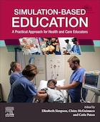 Simulation-Based Education: A Practical Approach for Health and Care Educators 1st Edition | آموزش مبتنی بر شبیه سازی: رویکردی عملی برای مربیان سلامت و مراقبت، ویرایش اول