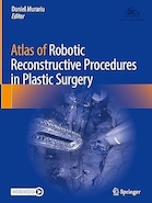 Atlas of Robotic Reconstructive Procedures in Plastic Surgery | اطلس روش های بازسازی رباتیک در جراحی پلاستیک