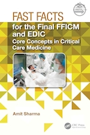 Fast Facts for the Final FFICM and EDIC: Core Concepts in Critical Care Medicine | حقایق سریع برای FFICM نهایی و EDIC: مفاهیم اصلی در پزشکی مراقبت های ویژه