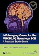 100 Imaging Cases for the MRCP Specialty Certificate Examination in Neurology | 100 مورد تصویربرداری برای آزمون گواهینامه تخصصی MRCP در مغز و اعصاب