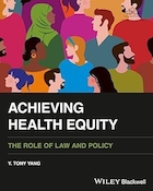 Achieving Health Equity: The Role of Law and Policy | دستیابی به عدالت در سلامت: نقش قانون و سیاست