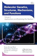 Molecular Genetics, Structures, Mechanisms, and Functions: Volume 2: Applications and Exploring the Nucleus | ژنتیک مولکولی، ساختارها، مکانیسم ها و عملکردها: جلد 2: کاربردها و کاوش در هسته
