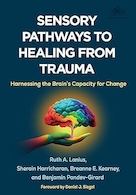 Sensory Pathways to Healing from Trauma: Harnessing the Brain’s Capacity for Change | مسیرهای حسی برای بهبودی از تروما: مهار ظرفیت مغز برای تغییر