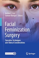 Facial Feminization Surgery: Operative Techniques and Clinical Considerations | جراحی زنانه سازی صورت: تکنیک های جراحی و ملاحظات بالینی