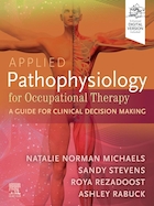 Applied Pathophysiology for Occupational Therapy: A Guide for Clinical Decision Making: A Guide for Clinical Decision Making | فیزیوپاتولوژی کاربردی برای کاردرمانی: راهنمای تصمیم گیری بالینی