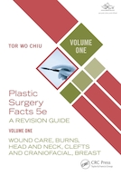 Plastic Surgery Facts: A Revision Guide Volume One: Wound Care, Burns, Head and Neck, Clefts and Craniofacial, Breast | حقایق جراحی پلاستیک: راهنمای ویرایش جلد اول: مراقبت از زخم، سوختگی، سر و گردن، شکاف لب و صورت، جراحی سینه