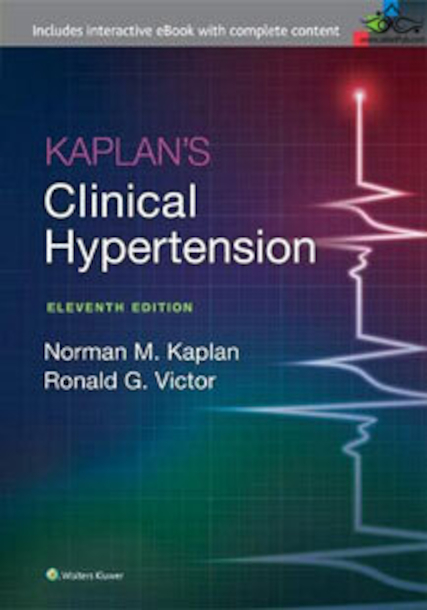 Kaplan’s Clinical Hypertension, 11th Edition