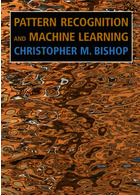 Pattern Recognition and Machine Learning (Information Science and Statistics) 2011 | شناخت الگو و یادگیری ماشینی (علم اطلاعات و آمار)