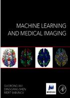 Machine Learning and Medical Imaging (The MICCAI Society book Series)2016یادگیری ماشین و تصویربرداری پزشکی