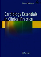 Cardiology Essentials in Clinical Practice2010موارد ضروری قلب و عروق در عمل بالینی