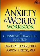 The Anxiety and Worry Workbook: The Cognitive Behavioral Solution2011 | کتاب کار اضطراب و نگرانی: راه حل شناختی رفتاری