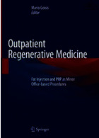Outpatient Regenerative Medicine: Fat Injection and PRP as Minor Office-based Procedures2019