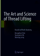 The Art and Science of Thread Lifting: Based on Pinch Anatomy2019خرید کتاب هنر و علوم لیفتینگ موضوع: بر اساس آناتومی