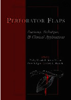 Perforator Flaps: Anatomy, Technique, & Clinical Applications2013 | دریچه های سوراخ کننده: آناتومی ، تکنیک و کاربردهای بالینی