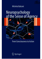 Neuropsychology of the Sense of Agency: From Consciousness to Action | عصب روانشناسی حس عاملیت: از هوشیاری تا عمل 2010
