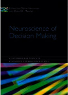 Neuroscience of Decision Making (Contemporary Topics in Cognitive Neuroscience)2011