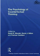 The Psychology of Counterfactual Thinking (Routledge Research International Series in Social Psychology Book 9)2014