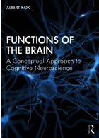 Functions of the Brain: A Conceptual Approach to Cognitive Neuroscience2019