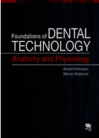 Foundations of Dental Technology, Volume 1: Anatomy and Physiologyمبانی فناوری دندانپزشکی ، دوره 1: آناتومی و فیزیولوژی