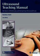 Ultrasound Teaching Manual: The Basics of Performing and Interpreting Ultrasound Scans2013