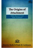 ریشه های دلبستگی: تحقیقات نوزادان و درمان بزرگسالان The Origins of Attachment: Infant Research and Adult Treatment