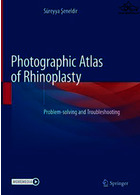 Photographic Atlas of Rhinoplasty : Problem-solving and Troubleshooting | اطلس عکاسی جراحی زیبایی بینی: حل مشکلات و عیب یابی