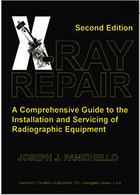 X-Ray Repair : A Comprehensive Guide to the Installation and Servicing of Radiographic Equipment