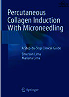 Percutaneous Collagen Induction With Microneedling: A Step-by-Step Clinical Guide2021القاء کلاژن پراکنده با میکروندینگ: راهنمای بالینی گام به گام
