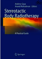 Stereotactic Body Radiotherapy : A Practical Guide