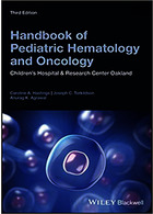 Handbook of Pediatric Hematology and Oncology: Children's Hospital and Research Center Oakland : Children's Hospital and Research Center Oakland