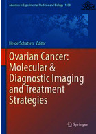 Ovarian Cancer: Molecular & Diagnostic Imaging and Treatment Strategies (Advances in Experimental Medicine and Biology Book 1330)2021