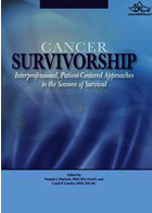 Cancer Survivorship : Interprofessional, Patient-Centred Approaches to the Seasons of Survival2019بازماندگی سرطان