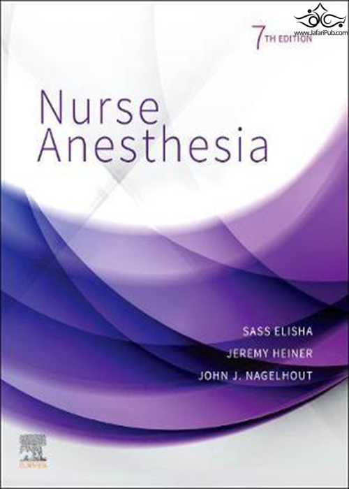 Nurse Anesthesia 7th Edition2022 پرستار بیهوشی ELSEVIER