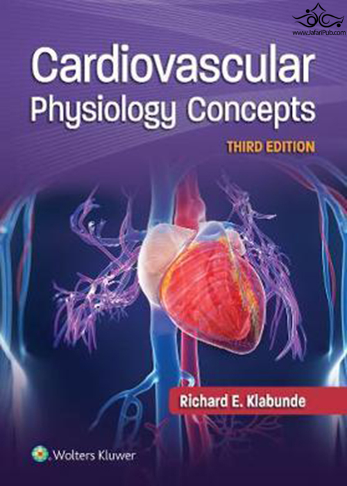 Cardiovascular Physiology Concepts2021مفاهیم فیزیولوژی قلب و عروق Wolters Kluwer