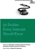 50 Studies Every Internist Should Know (Fifty Studies Every Doctor Should Know)