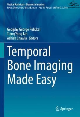 Temporal Bone Imaging Made Easy (Medical Radiology) 1st ed. 2021 Edition Springer