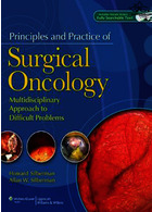 Principles and Practice of Surgical Oncology : A Multidisciplinary Approach to Difficult Problems2009