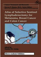 Atlas of Selective Sentinel Lymphadenectomy for Melanoma, Breast Cancer and Colon Cancer2002