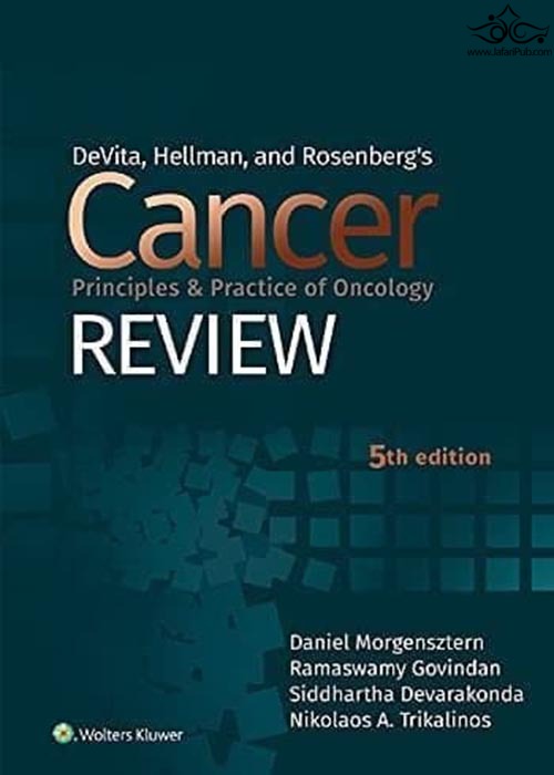 DeVita, Hellman, and Rosenberg's Cancer Principles & Practice of Oncology Reviewاصول سرطان و عملکرد بررسی سرطان شناسی Wolters Kluwer