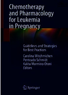 Chemotherapy and Pharmacology for Leukemia in Pregnancy : Guidelines and Strategies for Best Practices