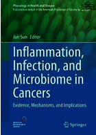 Inflammation, Infection, and Microbiome in Cancers : Evidence, Mechanisms, and Implicationsالتهاب ، عفونت و میکروبیوم در سرطان: شواهد ، مکانیسم ها و پیامدها