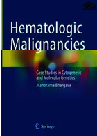 Hematologic Malignancies : Case Studies in Cytogenetic and Molecular Genetics2021