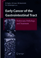 Early Cancer of the Gastrointestinal Tract : Endoscopy, Pathology, and Treatment2006