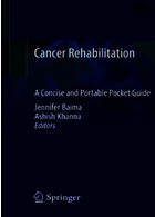 Cancer Rehabilitation : A Concise and Portable Pocket Guide توانبخشی سرطان: راهنمای جیبی مختصر و قابل حمل