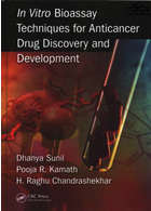 In Vitro Bioassay Techniques for Anticancer Drug Discovery and Development